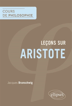 Leçons sur Aristote - Jacques Brunschwig