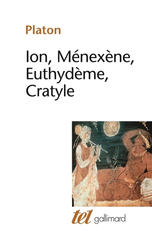 Ion. Ménexène. Euthydème - Platon