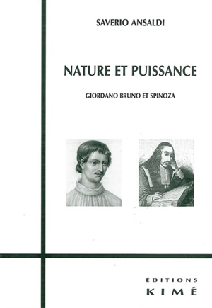 Nature et puissance : Giordano Bruno et Spinoza - Saverio Ansaldi