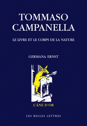 Tommaso Campanella : le livre et le corps de la nature - Germana Ernst