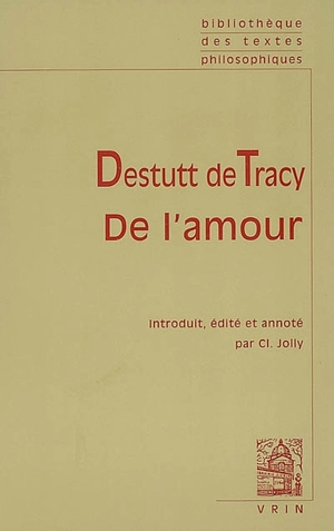 De l'amour : texte original en langue française - Antoine-Louis-Claude Destutt de Tracy