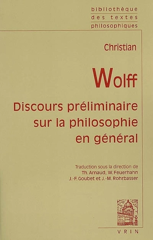 Discours préliminaire sur la philosophie en général - Christian Wolff