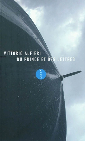 Du prince et des lettres - Vittorio Alfieri