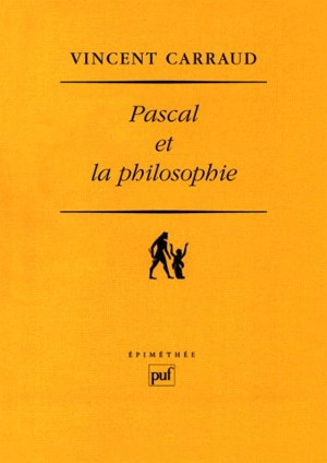 Pascal et la philosophie - Vincent Carraud