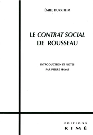 Le contrat social de Rousseau - Emile Durkheim