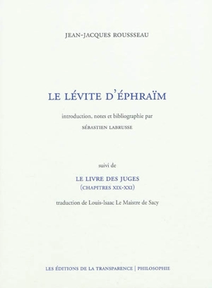 Le Lévite d'Éphraïm. Le Livre des juges : chapitres XIX-XXI