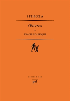 Oeuvres. Vol. 5. Tractatus politicus. Traité politique - Baruch Spinoza