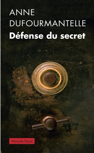 Défense du secret - Anne Dufourmantelle