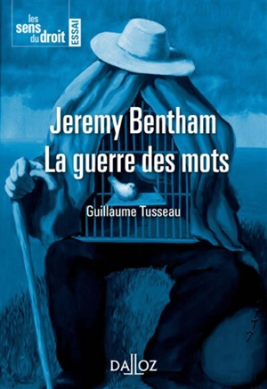 Jeremy Bentham, la guerre des mots - Guillaume Tusseau