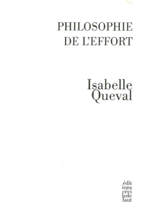 Philosophie de l'effort - Isabelle Queval