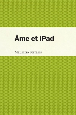 Ame et iPad - Maurizio Ferraris