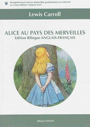 Alice's adventures in Wonderland. Alice au pays des merveilles - Lewis Carroll