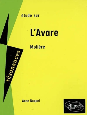 Etude sur L'avare, Molière - Anne Kern-Boquel