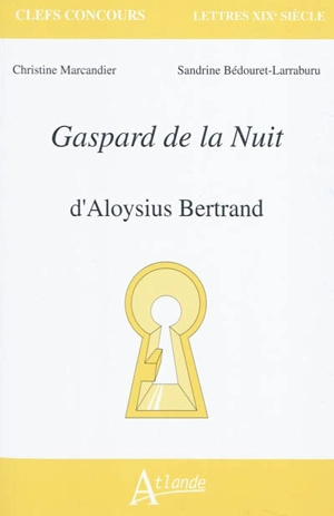 Gaspard de la nuit d'Aloysius Bertrand - Christine Marcandier
