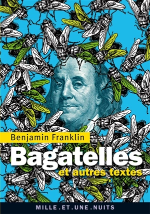 Bagatelles : et autres textes - Benjamin Franklin