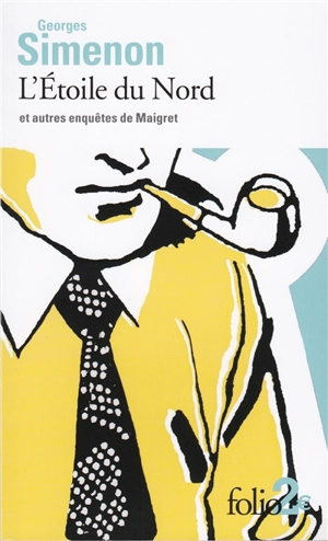 L'Etoile du Nord : et autres enquêtes de Maigret - Georges Simenon