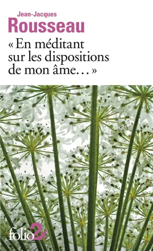 En méditant sur les dispositions de mon âme... : et autres rêveries. Mon portrait - Jean-Jacques Rousseau