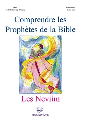 Comprendre les prophètes de la Bible : les Neviim - Yaël Hollenberg-Azoulay