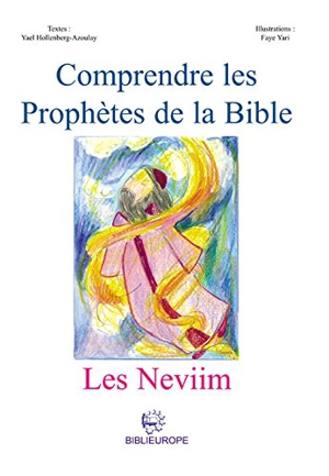 Comprendre les prophètes de la Bible : les Neviim - Yaël Azoulay