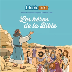 Les héros de la Bible - Bénédicte Jeancourt-Galignani