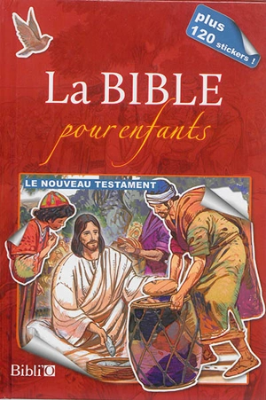 La Bible pour enfants : le Nouveau Testament