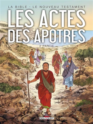La Bible, le Nouveau Testament. Les Actes des Apôtres. Vol. 2 - Jean-Christophe Camus