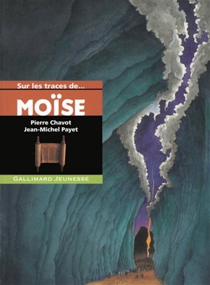 Sur les traces de Moïse - Pierre Chavot