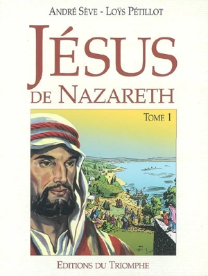 Jésus de Nazareth. Vol. 1 - Marie-Paul Sève