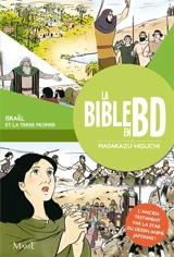 La Bible en BD. Vol. 2. Israël et la Terre promise - Masakazu Higuchi