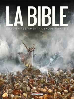 La Bible, l'Ancien Testament. L'Exode. Vol. 1 - Jean-Christophe Camus