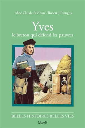Yves : le Breton qui défend les pauvres - Claude Falc'hun