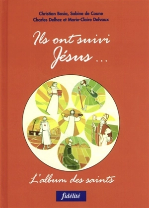 Ils ont suivi Jésus - Christian Basia