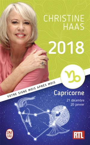 Capricorne 2018 : 21 décembre-20 janvier : votre signe mois après mois - Christine Haas