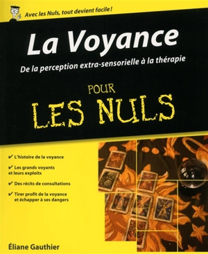 La voyance pour les nuls : de la perception extra-sensorielle à la thérapie - Eliane Gauthier