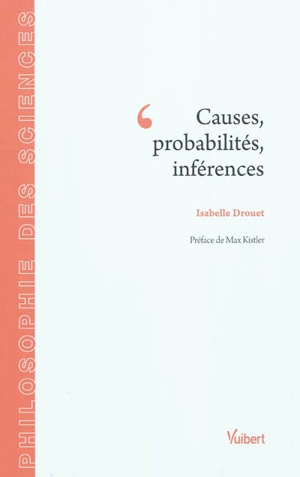 Causes, probabilités, inférences - Isabelle Drouet