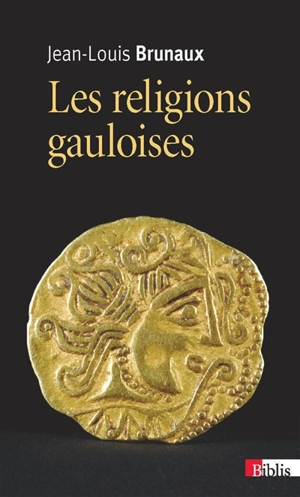 Les religions gauloises - Jean-Louis Brunaux
