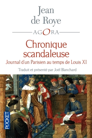 Chronique scandaleuse : journal d'un Parisien au temps de Louis XI - Jean de Roye