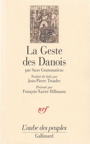 La geste des Danois : gesta danorum, livres I-IX. Gesta Danorum : livres I-IX - Saxo Grammaticus