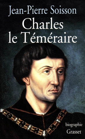Charles le Téméraire - Jean-Pierre Soisson