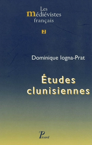 Etudes clunisiennes - Dominique Iogna-Prat