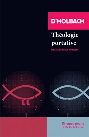 Théologie portative ou Dictionnaire abrégé de la religion chrétienne - Paul Henri Dietrich Holbach