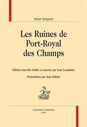 Les ruines de Port-Royal des Champs - Henri Grégoire