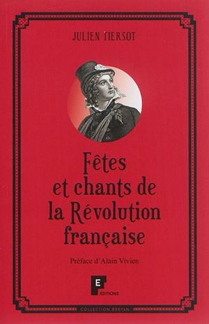 Les fêtes et chants de la Révolution française - Julien Tiersot