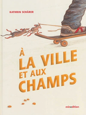 A la ville et aux champs - Kathrin Schärer