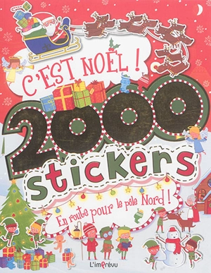 C'est Noël ! : 2.000 stickers : en route pour le pôle Nord ! - Rachel Gippetti