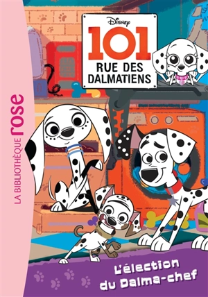 101 rue des Dalmatiens. Vol. 2. L'élection du Dalma-chef - Walt Disney company