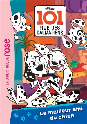 101 rue des Dalmatiens. Vol. 1. Le meilleur ami du chien - Walt Disney company