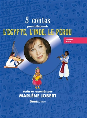 3 contes pour découvrir l'Egypte, l'Inde, le Pérou - Marlène Jobert