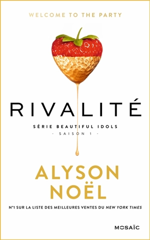 Beautiful idols. Vol. 1. Rivalité - Alyson Noël