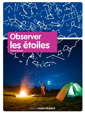 Observer les étoiles - Pierre Kohler